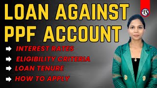 Get Loan Against PPF Account II Eligibility Tenure Interest Rates and how to apply Explained [upl. by Pedro]