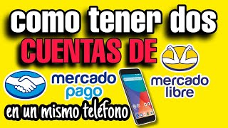 cómo CREAR 2️⃣ CUENTAS DE MERCADO LIBRE y MERCADO PAGO EN TU CELULAR 📱✅ [upl. by Lorilee]