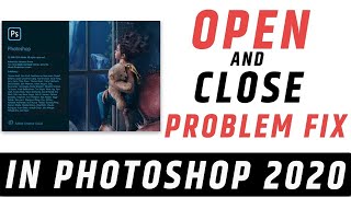 Adobe Photoshop cc 2020 Auto Close Problem solution [upl. by Nohtan]