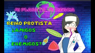 🌎🦠🦠🔬quotSECRETOS DEL REINO PROTISTA ¿AMIGOS O ENEMIGOSquot🦠🦠🔬 [upl. by O'Donnell]