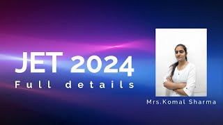 JET  HINDI  ENGLISH MEDIUM  2024  EXAM FORM  FULL DETIALS BY KOMAL MAM [upl. by Irwin]