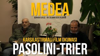 MEDEA KARŞILAŞTIRMALI FİLM OKUMASI  PASOLINI  TRIER [upl. by Laval290]