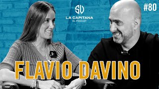 LA CAPITANA EL PODCAST FLAVIO DAVINO 80 [upl. by Akirre]