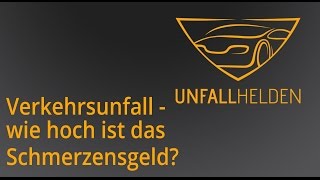 Wie hoch ist das Schmerzensgeld nach einem Verkehrsunfall  Frag die UNFALLHELDEN [upl. by Ushijima250]