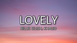 Billie Eilish Khalid  lovely Lyrics [upl. by Nnitsuj]