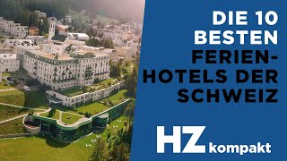 Oasen Die 10 besten Hotels der Schweiz 2020  BILANZRanking  HZ kompakt  Handelszeitung [upl. by Eidassac273]