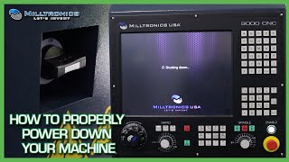 How to Properly Power Down Your Machine  Milltronics Tutorial [upl. by Kirst753]