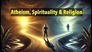 Atheism Spirituality amp Religion [upl. by Greggory]