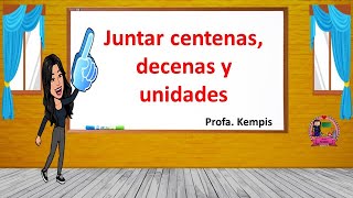 Juntar centenas decenas y unidades [upl. by Trebor883]