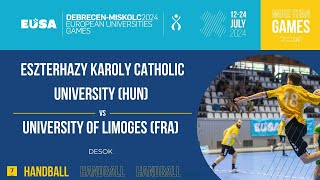 Handball Men 7th place  Eszterhazy Karoly Catholic University HUN  University of Limoges FRA [upl. by Ajna768]