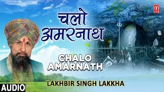 चलो अमरनाथ Chalo AmarnathShiv BhajansLAKHBIR SINGH LAKKHAबाबा बर्फानी के भजन Amarnath Yatra 2018 [upl. by Erving]