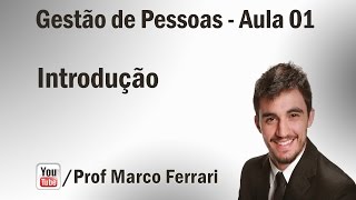 Gestão de Pessoas  Aula 01 Introdução [upl. by Khudari]