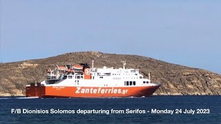 FB Dionisios Solomos departing from Serifos 2472023  Fantastic Liners [upl. by Klos]