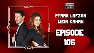 Pyaar Lafzon Mein Kahan  Episode 106 [upl. by Ula]