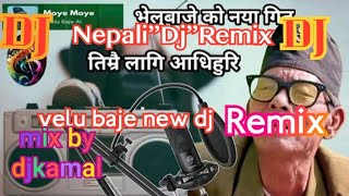 newnepalidj remixsong velu baje timrai moya mix by djkamalofficialo2 [upl. by Dajma]