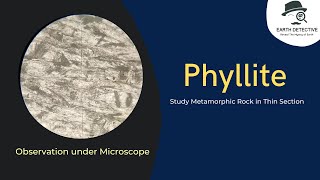 Phyllite metamorphic rock under Microscope  Thin Section petrography optical mineralogy study [upl. by Fennelly]