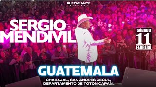 Sergio Mendívil  Guatemala 🇬🇹 l Sábado 11 de Febrero 2023 [upl. by Grodin64]