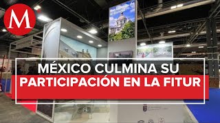 México termina su participación en la Fitur 2022 en España [upl. by Durkee]