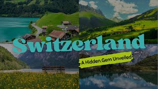 Switzerland A Hidden Gem Unveiled [upl. by Aretina]