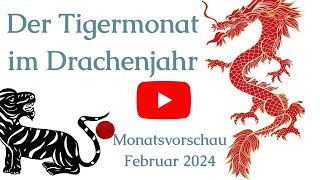 Monatsvorschau für die Chinesischen Tierzeichen für Februar 2024 [upl. by Marr]