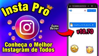 SAIU🔥COMO BAIXAR INSTA PRO ATUALIZADO 2024 COM NOVAS FUNÇÕES INCRÍVEIS O Melhor 🤩 [upl. by Etezzil747]