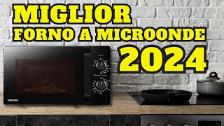 Migliori forni a microonde del 2024  Come funziona e perchè comprare un forno a microonde [upl. by Kimitri]