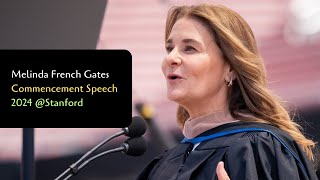 2024 Stanford Commencement speech by Melinda French Gates [upl. by Ciccia]