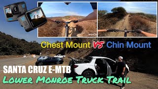 MTB Chest CAM vs Chin CAM  Santa Cruz E MTB  GoPro POV Max Lens 20  7Milies UP amp DOWN [upl. by Bonina642]