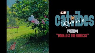 Cat Vibes  334  Painting quotDonald amp The Hibiscusquot [upl. by Hjerpe]