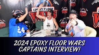 13 2024 Epoxy Floor Wars Captains Interview [upl. by Thorrlow]