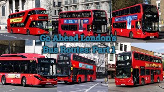 Go Ahead Londons Bus Routes Part 1 [upl. by Tymon]