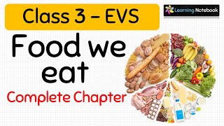 Food We Eat for Class 3 EVS Complete Chapter [upl. by Atisor]