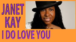 Janet Kay  I Do Love You [upl. by Ainniz]