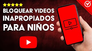 Cómo BLOQUEAR o RESTRINGIR VIDEOS INAPROPIADOS en YOUTUBE para Niños Desde tu Celular 🚫 [upl. by Stirling]