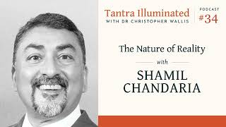 Ep 34  The Nature of Reality with Shamil Chandaria [upl. by Alleira]