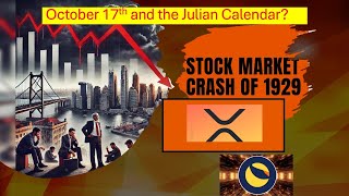 October 17th and the Julian Calendar XRP amp LUNC [upl. by Oecile]