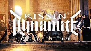 Kissin Dynamite  Ive Got the Fire OFFICIAL VIDEO [upl. by Lucania790]