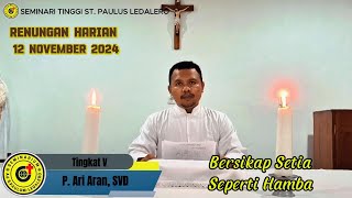 BERSIKAP SETIA SEPERTI HAMBA  Selasa 12 November 2024 Renungan Harian Frater Ledalero [upl. by Tteraj]