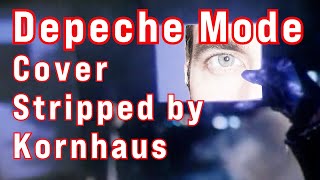 Kornhaus  Stripped Depeche Mode Cover [upl. by Revkah747]