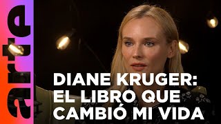 El libro que cambió mi vida con Diane Kruger  ARTEtv Cultura [upl. by Atikat]