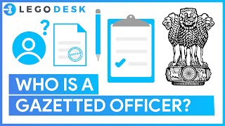 Who is a Gazetted officer  How To Get Your Documents Attested  Legodesk [upl. by Abdel769]