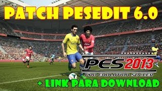 Patch PesEdit 60 Pes 2013  Link para Download [upl. by Idette610]