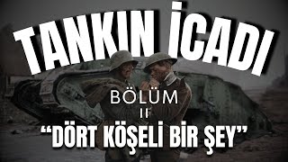 1 Dünya Savaşı Belgeseli Oyunu Değiştirenler Tank  2 Bölüm [upl. by Chilt]