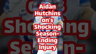 Aidan Hutchinson’s Shocking SeasonEnding Injury  Out with Broken Tibia [upl. by Amikahs181]