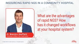 What are the advantages of rapid NGS How has it changed workflows at your hospital system [upl. by Yvor]