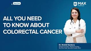 Colorectal Cancer Symptoms and Screening │ Dr Shefali Sardana │ Max Smart Hospital Saket [upl. by Aevin924]