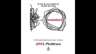 Essencialismo 🧠💰de Greg McKeown  Microbook Oficial Resumo do Livro [upl. by Let100]