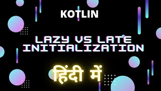 Late Initialization  Lazy Initialization  Kotlin  Hindi [upl. by Natal]