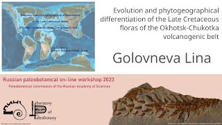 Golovneva Lina – Evolution and phytogeographical differentiation of the Late Cretaceous floras [upl. by Esirehs]