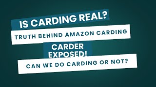 Is Carding Real  Truth Of Amazon Carding  Carder Exposed  Carding Can Be Done Or Not [upl. by Darci]